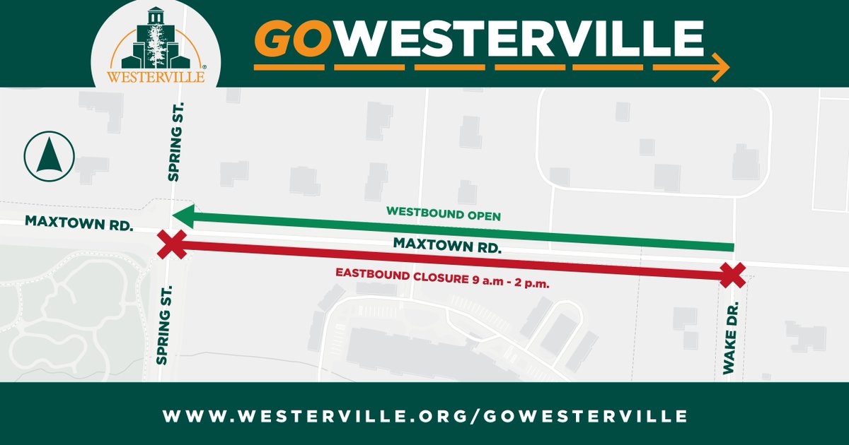 Today between 9 a.m. and 2 p.m., Maxtown Road will be closed for eastbound traffic between Spring Street and Wake Drive for road repair. Visit westerville.org/gowesterville for updates.