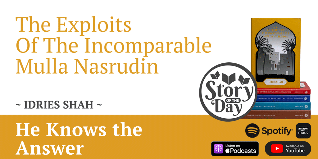 IdriesShah's tweet photo. Story of the Day - He Knows the Answer from The Exploits of the Incomparable Mulla Nasrudin by Idries Shah
#storyoftheday #idriesshah #idriesshahfoundation #nasrudin
Available to read and listen on the Idries Shah Foundation website. https://t.co/FHCf41yUYd