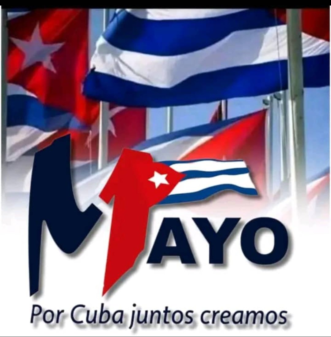 #VivaEl1roDeMayo 
#Cubacooperave_C 
@Portuario17