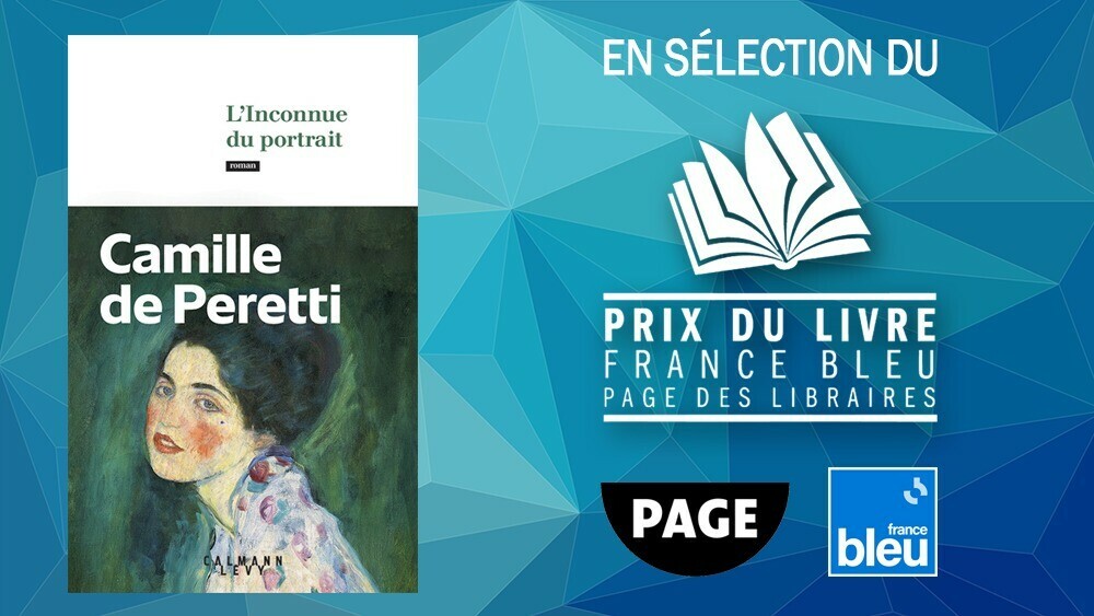 📚 Découvrez « L’Inconnue du portrait » de Camille de Peretti aux Editions @calmann_levy en compétition pour le Prix du Livre France Bleu @PAGElibraires 2024 ➡️ l.francebleu.fr/SgKC #VendrediLecture