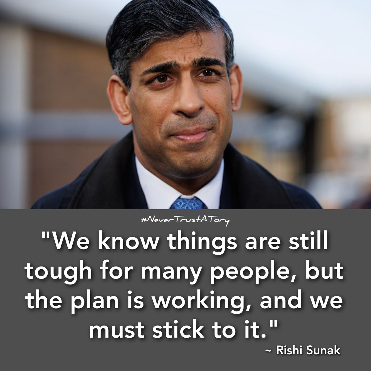 🚨 He 'knows' things are still tough, as the economy 'turns a corner'.

No @RishiSunak, YOU haven't got a f*cking clue!! YOU have no idea how tough things get for real people! 

#NeverTrustATory #ToryChaos 
#ToryIncompetence #ToryLies 
#GeneralElectionN0W