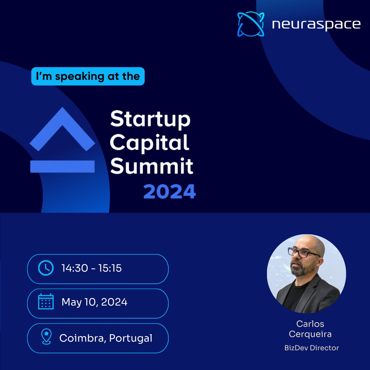 🚀 Don't miss Carlos Cerqueira, Business Development Director of Neuraspace, as he takes the stage today at the Startup Capital Summit! Join the 'Space: The Next Frontier' panel discussion from 14:30 - 15:15. #Space #SpaceEvents #SpaceTech #StartupCapitalSummit