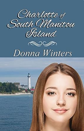 FREE | Charlotte of South Manitou Island by Donna Winters amzn.to/2JBGbhN #kindledeals #ad #Victorian #Historical #Romance