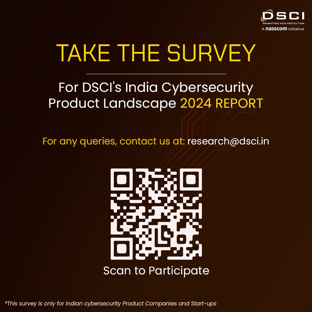 #Survey 📑| DSCI's 2024 edition of the 'India Cybersecurity Product Landscape' report looks forward to your participation! Pivot our goal where we aim to enhance India's cybersecurity product ecosystem and position India as a cybersecurity hub. To take the survey, visit: