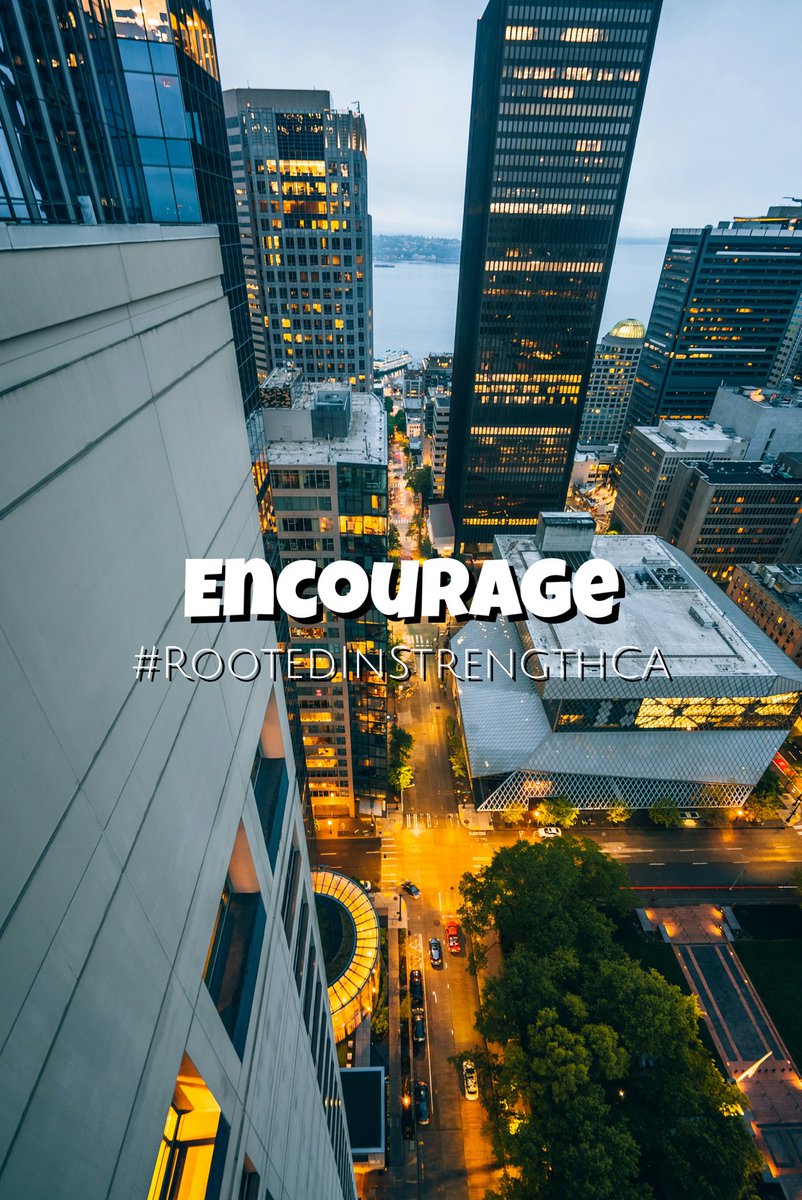 Spend your day Encouraging others on their journey through life. There is someone out there going through a tough season ready to give up. Encourage them to look to God. Be a voice of Hope. One word of Encouragement can change a life. 
1 Thessalonians 5:11
#RootedInStrengthCA