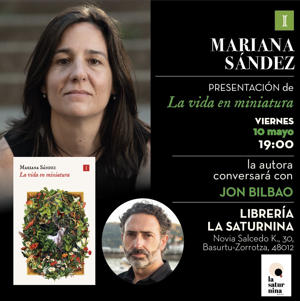 Hoy, evento muy especial en Bilbao. Mariana Sández presenta junto con otro querido autor de la casa, Jon Bilbao, «La vida en miniatura». Os esperamos a todos en La Saturnina 🦌❤️.