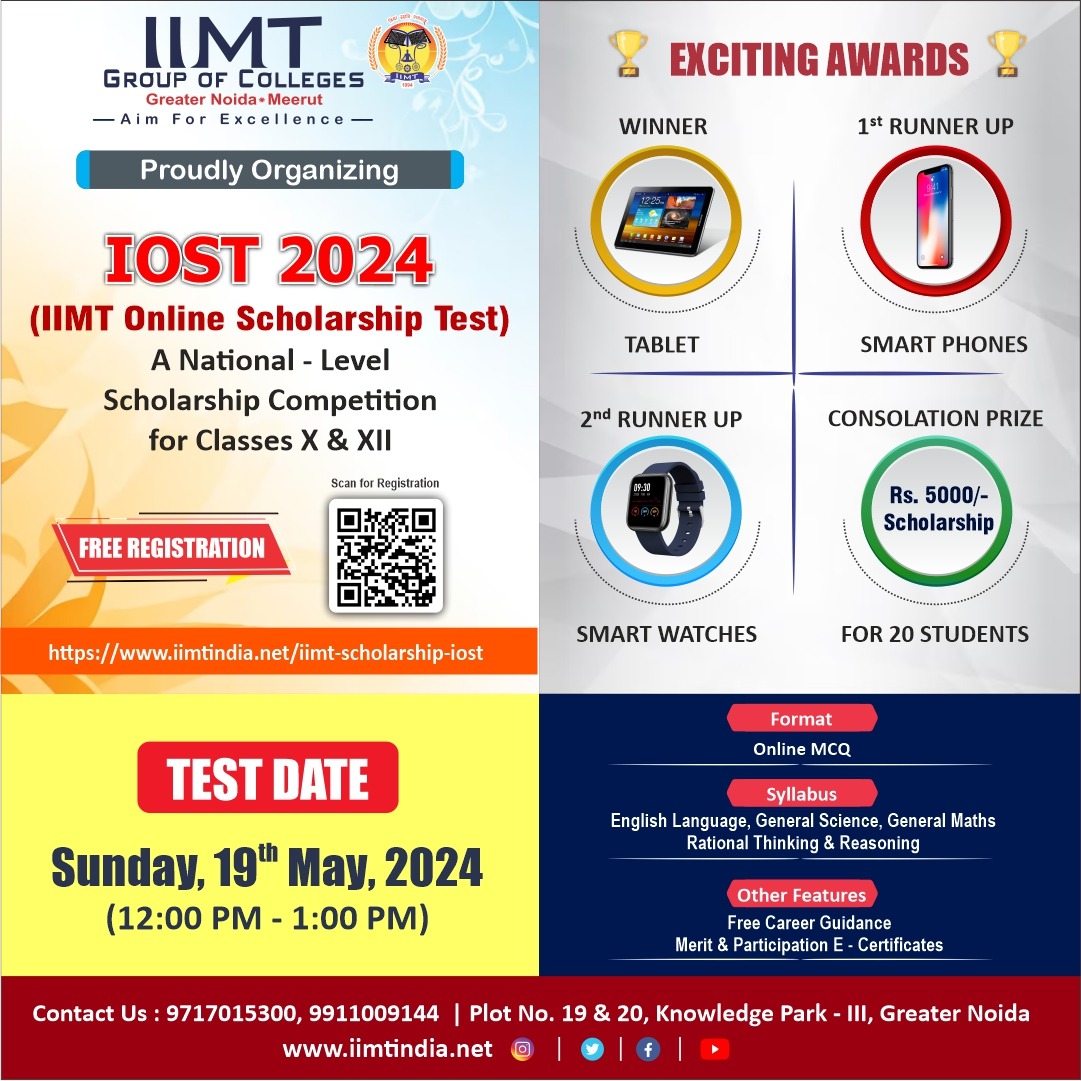 The IIMT Group of Colleges, Greater Noida, is proudly organizing and arranging a nationwide test named 'IOST 2024 (IIMT Online Scholarship Test),' a 'National-Level Scholarship Competition' for Classes X and XII on Sunday, May 19, 2024, from 12:00 p.m. to 1:00 p.m.