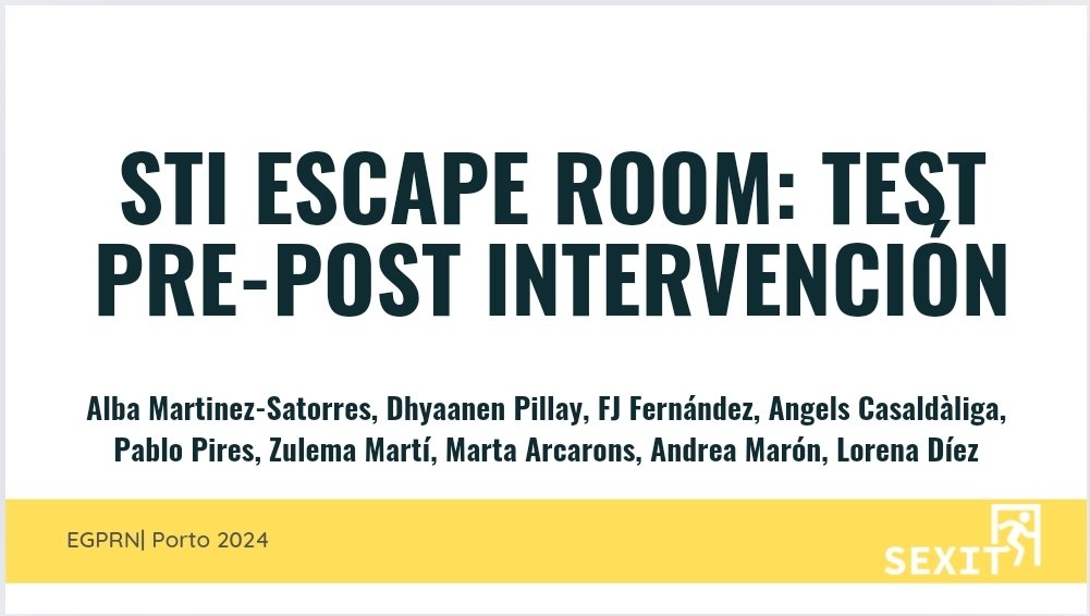 98t- EGPRN Meeting a Porto. Presentme resultats de la prova pilot STI Escape Room pre-post intervention.