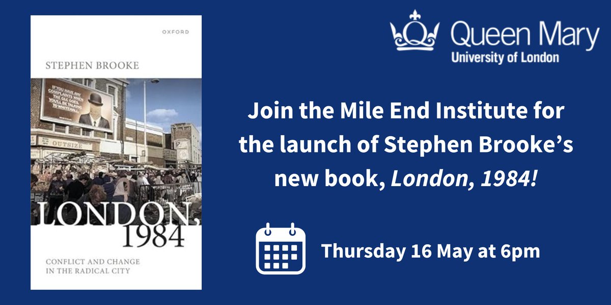 📅Next Thursday at 6pm!📅 We will be celebrating the launch of @stephenjbrooke's new history of #London in the 1980s at @QMUL! Stephen, @MillaSchofield and @hilarypepper will be exploring how radical politics confronted Margaret Thatcher's government. 🔗qmul.ac.uk/mei/events/mei…