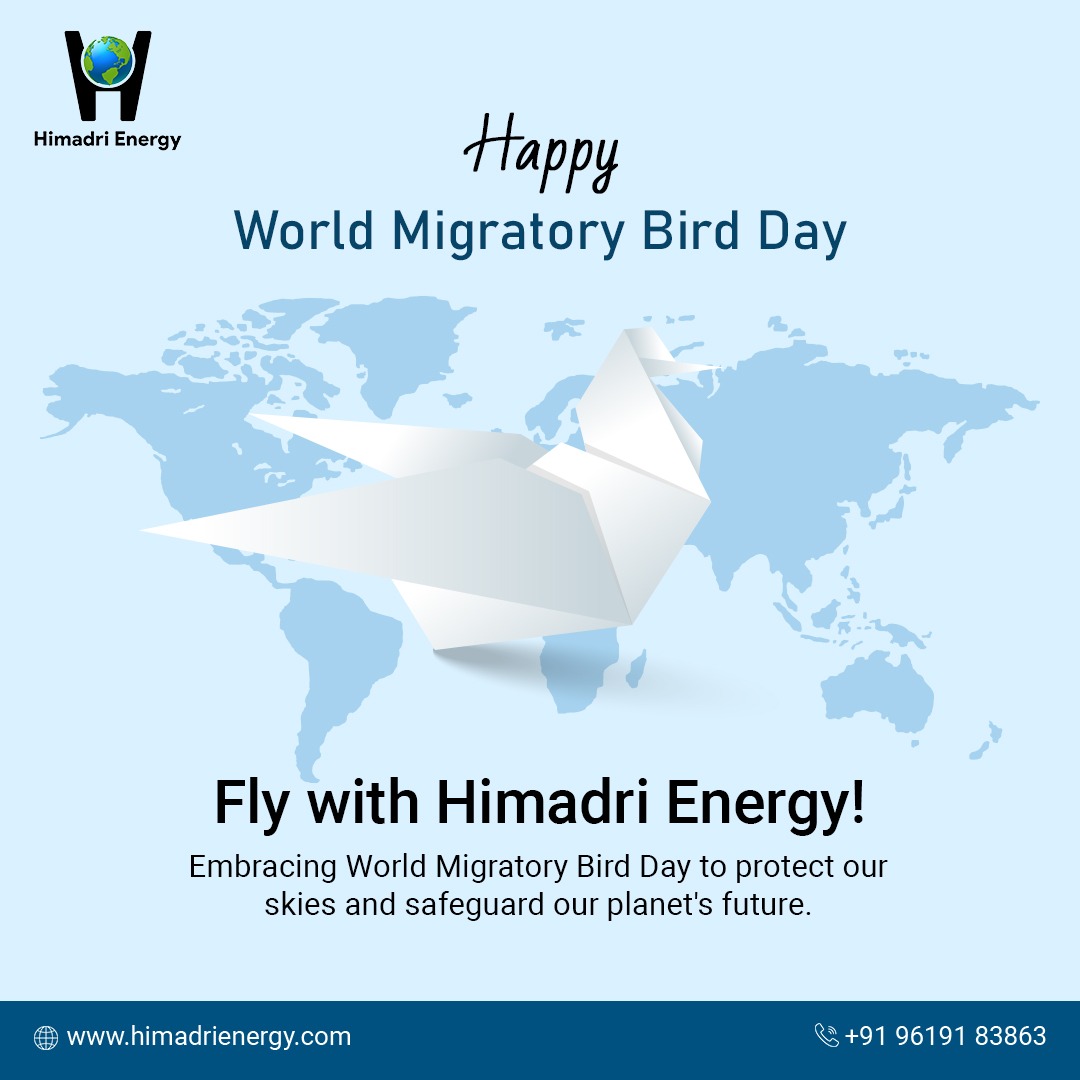 Experience the wonder of World Migratory Bird Day with Himadri Energy! Let's unite to celebrate and safeguard our skies for a sustainable future. 

#WorldMigratoryBirdDay #HimadriEnergy #ProtectOurSkies #SafeguardOurPlanet #HimadriEnergy