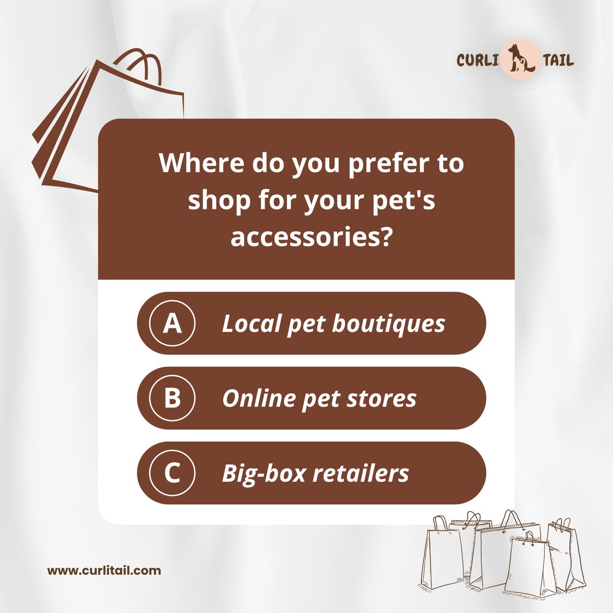 🐾 Calling all pet lovers! We want to know where you prefer to shop for your furry friend's accessories! 🛍️ 
 Drop your vote in the comments below:
A) Local pet boutiques 
B) Online pet stores 
C) Big-box retailers
 Your vote counts! 🐶 
 #PetAccessories #PetShopping #VoteNow