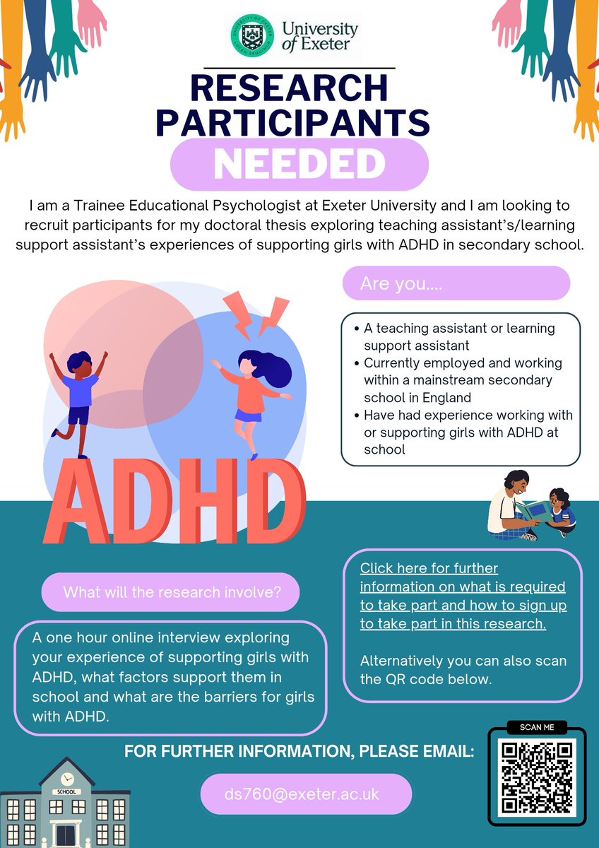 Call for participants 📢 I am hoping to recruit TAs/LSAs, working in mainstream secondary schools in England and who have experience supporting girls with ADHD at school. Click here for information sheet and consent: exe.qualtrics.com/jfe/form/SV_cI… #twittereps @DEdPsyExeter