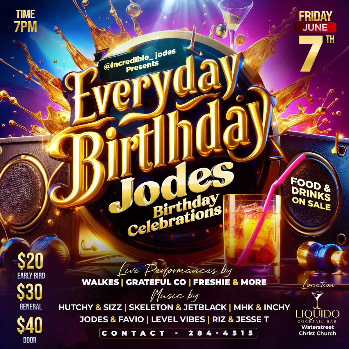 Living like everyday is my birthday cause everyday is my day! Everyday Birthday by Jodes we celebrating heavy June 7th just place it in your calendar ! ✨ 

Early Birds $20

Time: 7PM

Location : Liquido Bar 

Open Cocktail Bar 🍹

Ticket Hotline 📞: 284-4515

#OneLifeToLive
