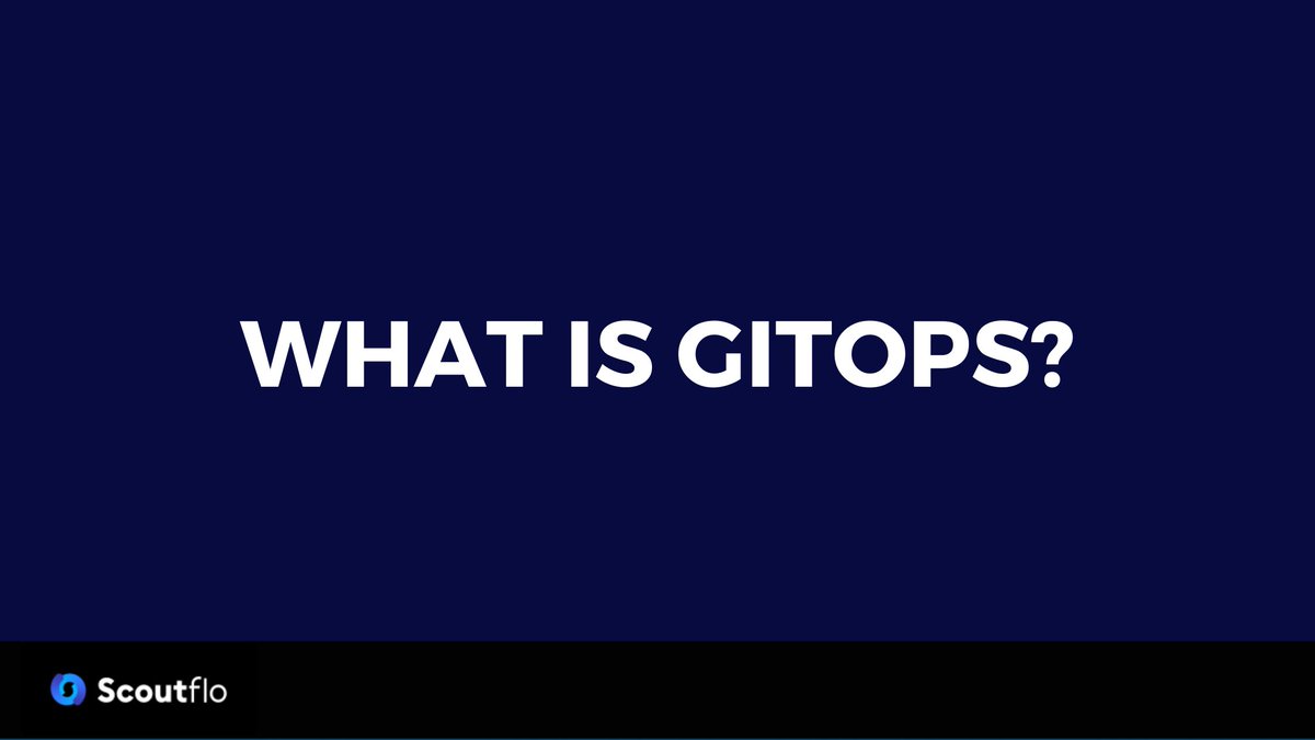 'Scoutflo is a GitOps-first platform that makes Kubernetes management easier.'

▶️ But what is GitOps?
▶️ How does it help?
▶️ What are its benefits?

Let’s break it down 🧵