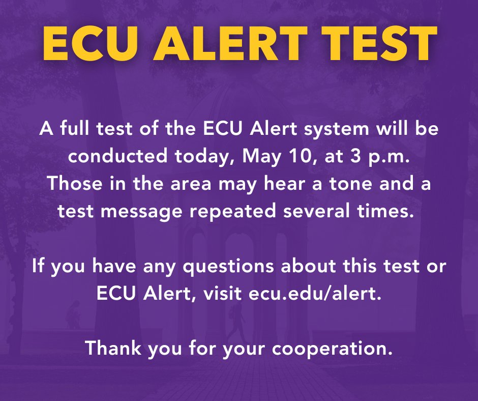 🚨 ECU Alert Test A full test of the ECU Alert system will be conducted today at 3 p.m. If you have any questions about this test or ECU Alert, visit ecu.edu/alert or the Office of Environmental Health and Safety website. Thank you for your cooperation.