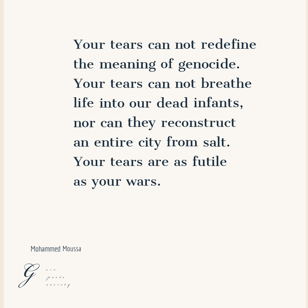 Your tears are as futile as your wars.