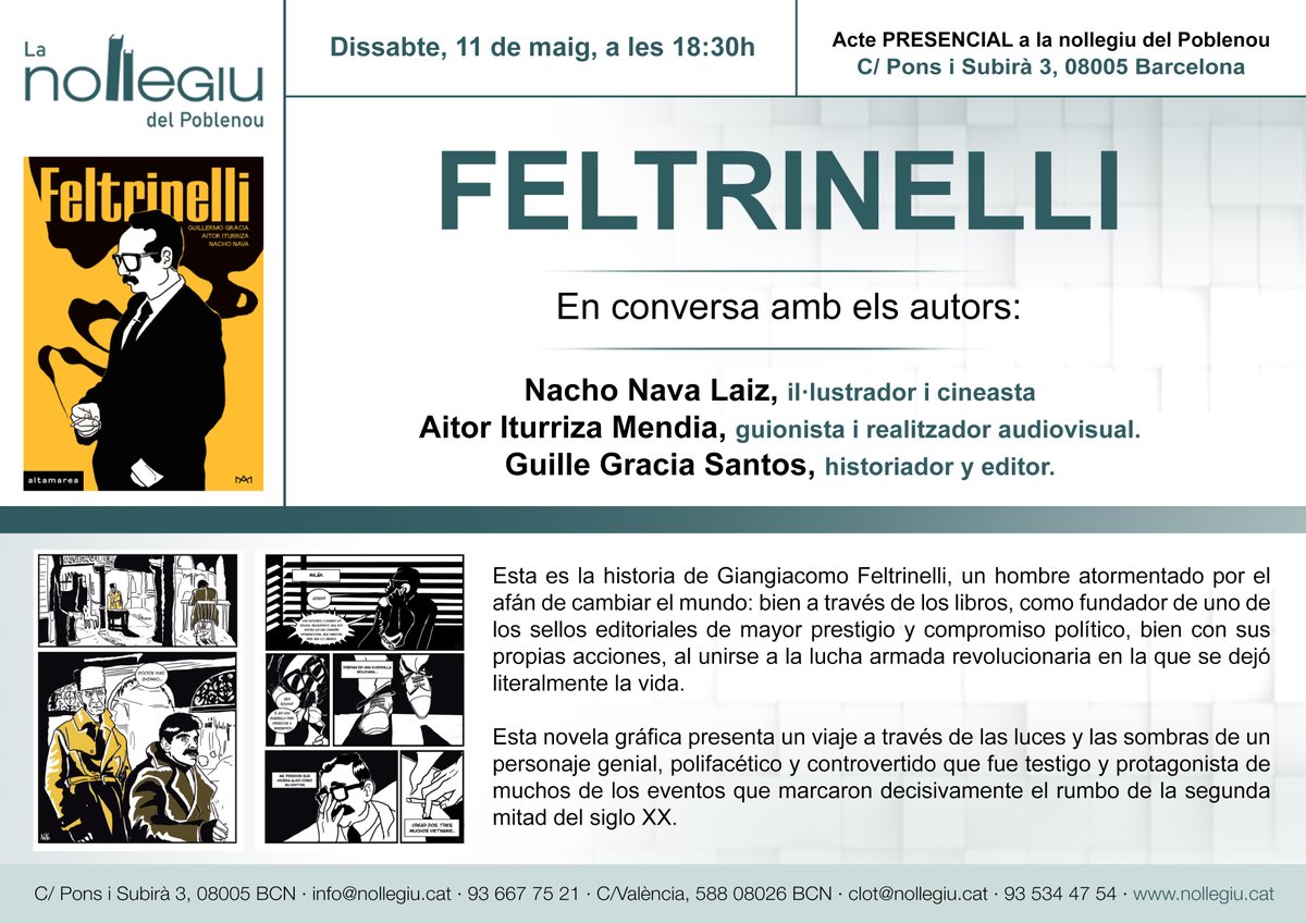 Dissabte, 11 de maig, a les 18:30h, al Poblenou, presentem la novel·la (bio)gràfica FELTRINELLI amb els autors. L'entrada es lliure però si voleu reservar cadira ho podeu fer aquí: nollegiu.com/cat/libro/pres…