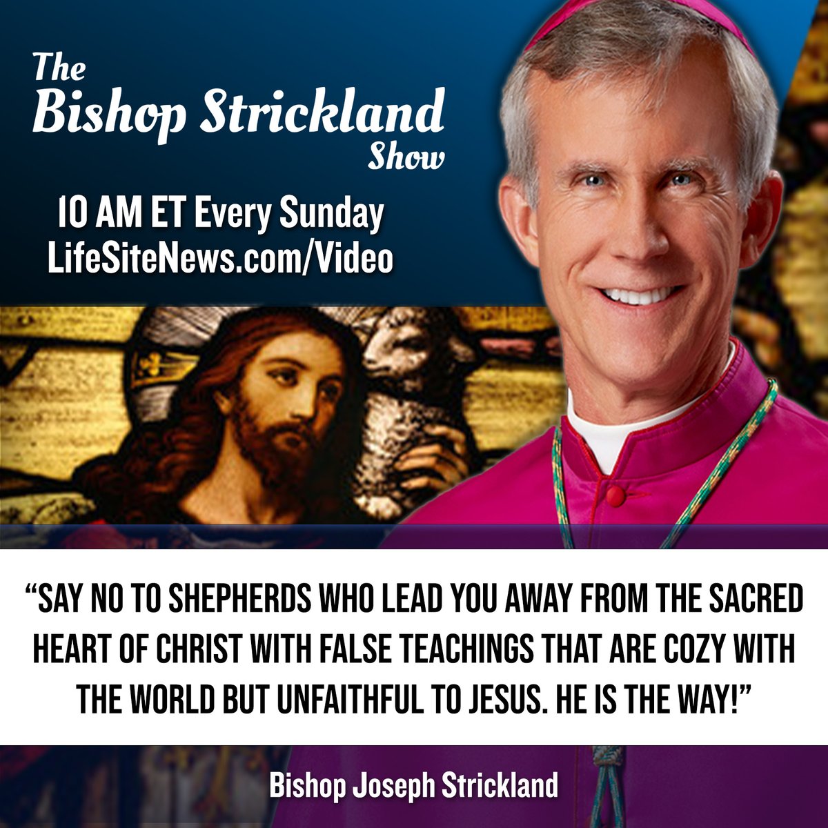 'Say no to shepherds who lead you away from the Sacred Heart of Christ with false teachings that are cozy with the world but unfaithful to Jesus. He is the Way!' - @BishStrickland MORE: lifesitenews.com/shows/the-bish… #CatholicX #CatholicTwitter #Catholic #CatholicChurch #Faith
