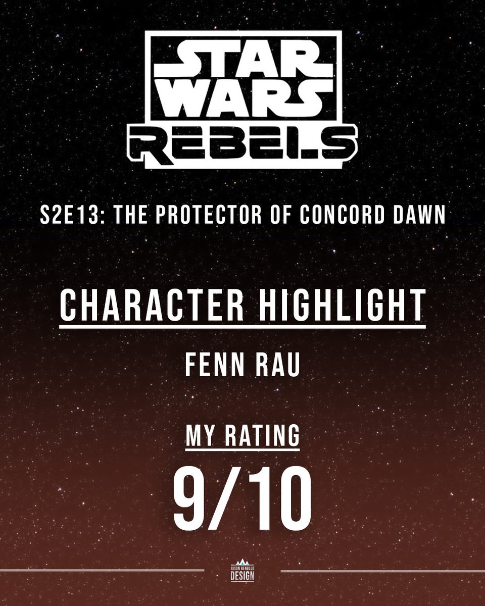 STAR WARS REBELS: S2E13 - THE PROTECTOR OF CONCORD DAWN A fantastic episode right here, introducing Fenn Rau in the first major Mandalorian related episode in Rebels. This is definitely one of my favorite Rebels posters I’ve designed so far. Hope you like it, rate it 1-10!