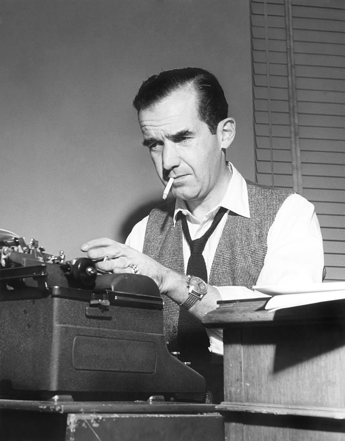 “No one man can terrorize a whole nation unless we are all his accomplices.” ~ Edward R. Murrow
