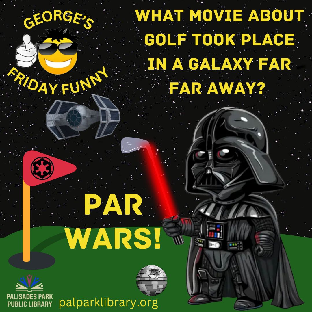 Today is National Golf Day...and of 'course' George has a joke for us!May the Course Be with You! #jokeoftheday #georgesfridayfunny #StarWars #MayTheForceBeWithYou #followbccls #bcclslibraries #palisadesparkpubliclibary #bcclsunited #palisadesparknj