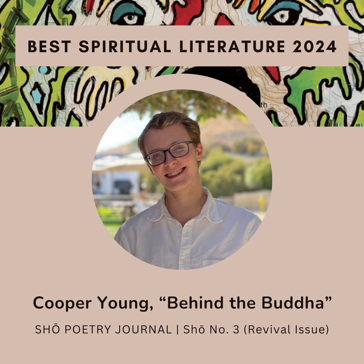 We are thrilled to announce that Cooper Young’s poem “Behind the Buddha,” which first appeared in our revival issue, has been chosen for the 2024 Best Spiritual Literature anthology (Vol. 9, @orisonbooks). Congratulations, Cooper! 👏