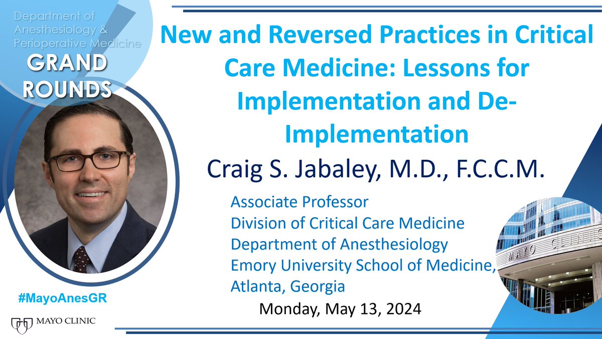 We are excited to host our upcoming grand rounds featuring Dr. Craig Jabaley He will present 'New and Reversed Practices in Critical Care Medicine: Lessons for Implementation and De-Implementation ' #MayoAnesGR #CriticalCare @Mollymhherr @JuanGRipoll1