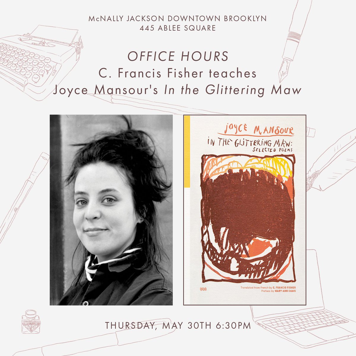 Join C. Francis Fisher for a lecture on her newest translation, IN THE GLITTERING MAW, by Joyce Mansour (out this month from World Poetry!) at @mcnallyjackson in Downtown Brooklyn on May 30! RSVP here: mcnallyjackson.com/office-hours-c…