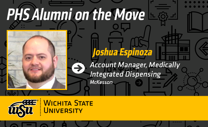Congratulations to Joshua Espinoza on his new position as Account Manager, Medically Integrated Dispensing at McKesson. #ShockerAlumni #ShockerNation #ShockerProud #WSU_PHS #PHSProud