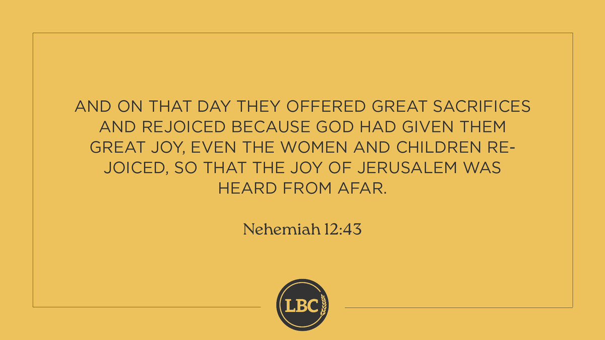 From today's Bible reading:

And on that day they offered great sacrifices and rejoiced because God had given them great joy, even the women and children rejoiced, so that the joy of Jerusalem was heard from afar. — Neh. 12:43

#ReachTeachUnleash
#LBCScripture
#liveoutward