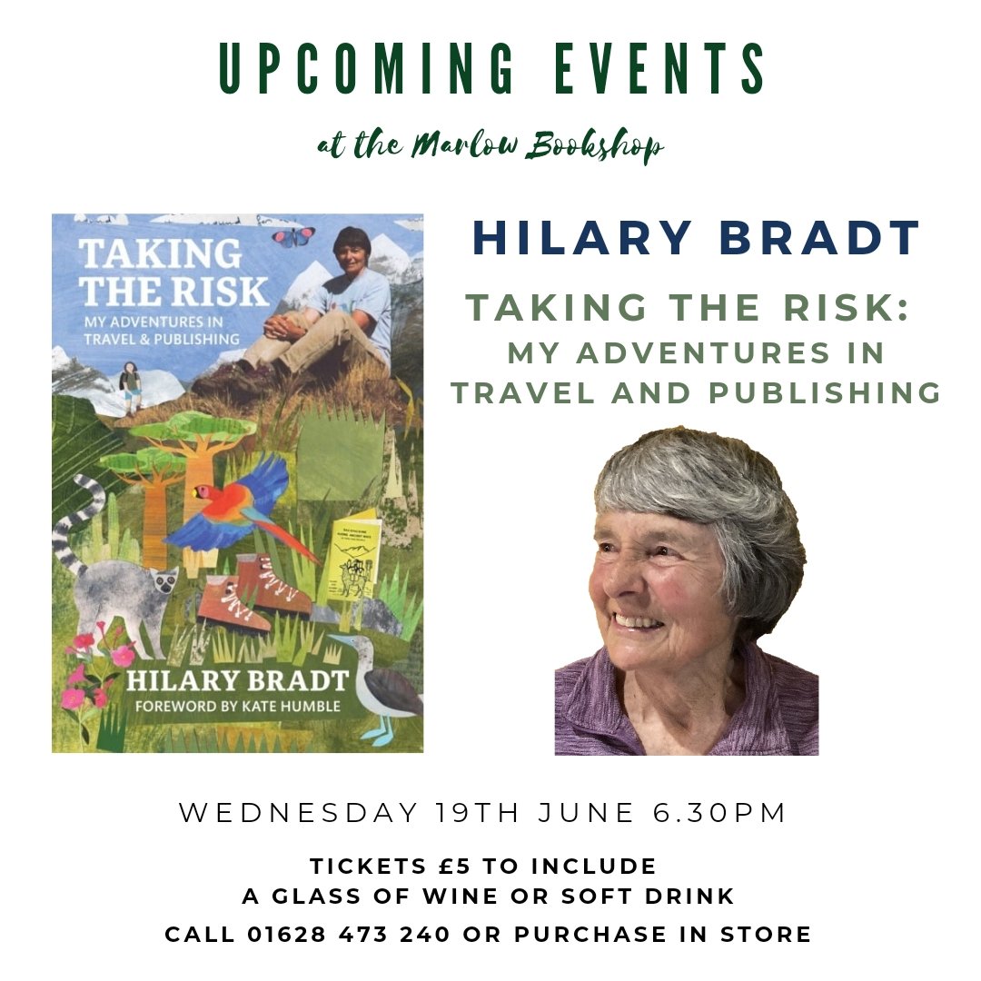 Bradt Guides marks its 50th anniversary and we welcome the pioneering and travel adventurer Hilary Bradt to talk about her memoir #TakingTheRisk Join us if you can Wed 19 June 6.30pm £5 Reserve in the bookshop, 01628 473240 or enquiries@marlowbookshop.co.uk