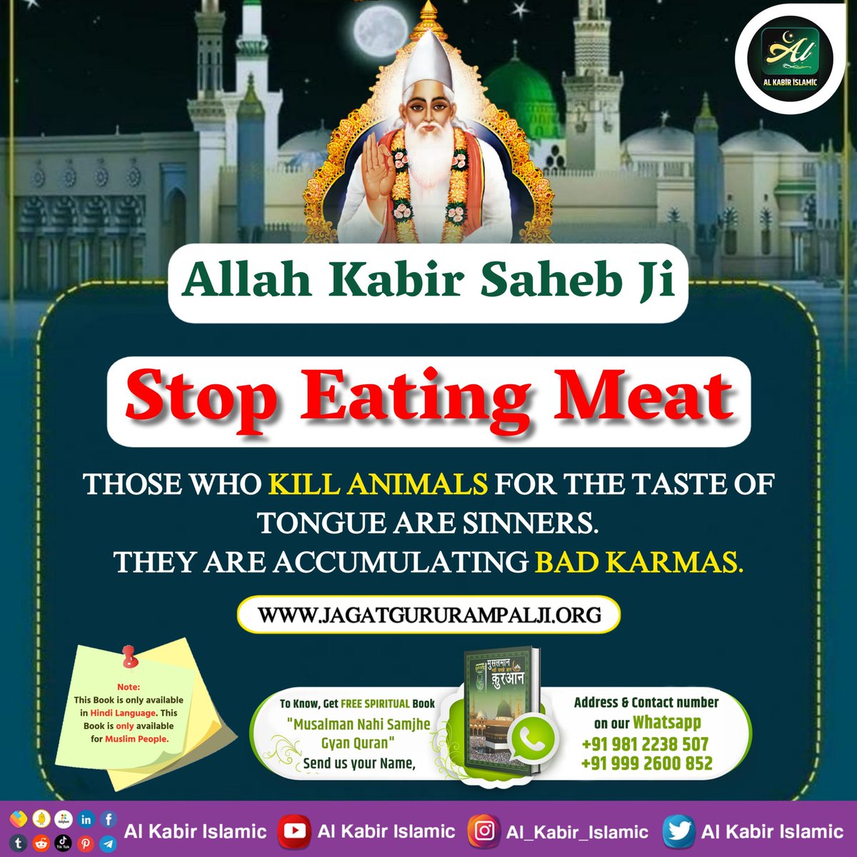 #RealKnowledgeOfIslam
Never kill animals for eating meat, they are entitled to live, not born to be killed!
Baakhabar Sant Rampal Ji