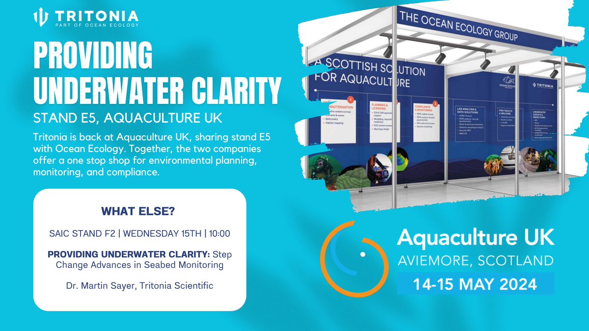 @TritoniaDiving is exhibiting at @aquacultureuk next week! Make sure to visit us & @Ocean_Ecology at E5 to see how we can support your next #aquaculture project from preplanning to postproduction. Our MD is also presenting at SAIC F2 on Wed 15th, 10am #ProvidingUnderwaterClarity