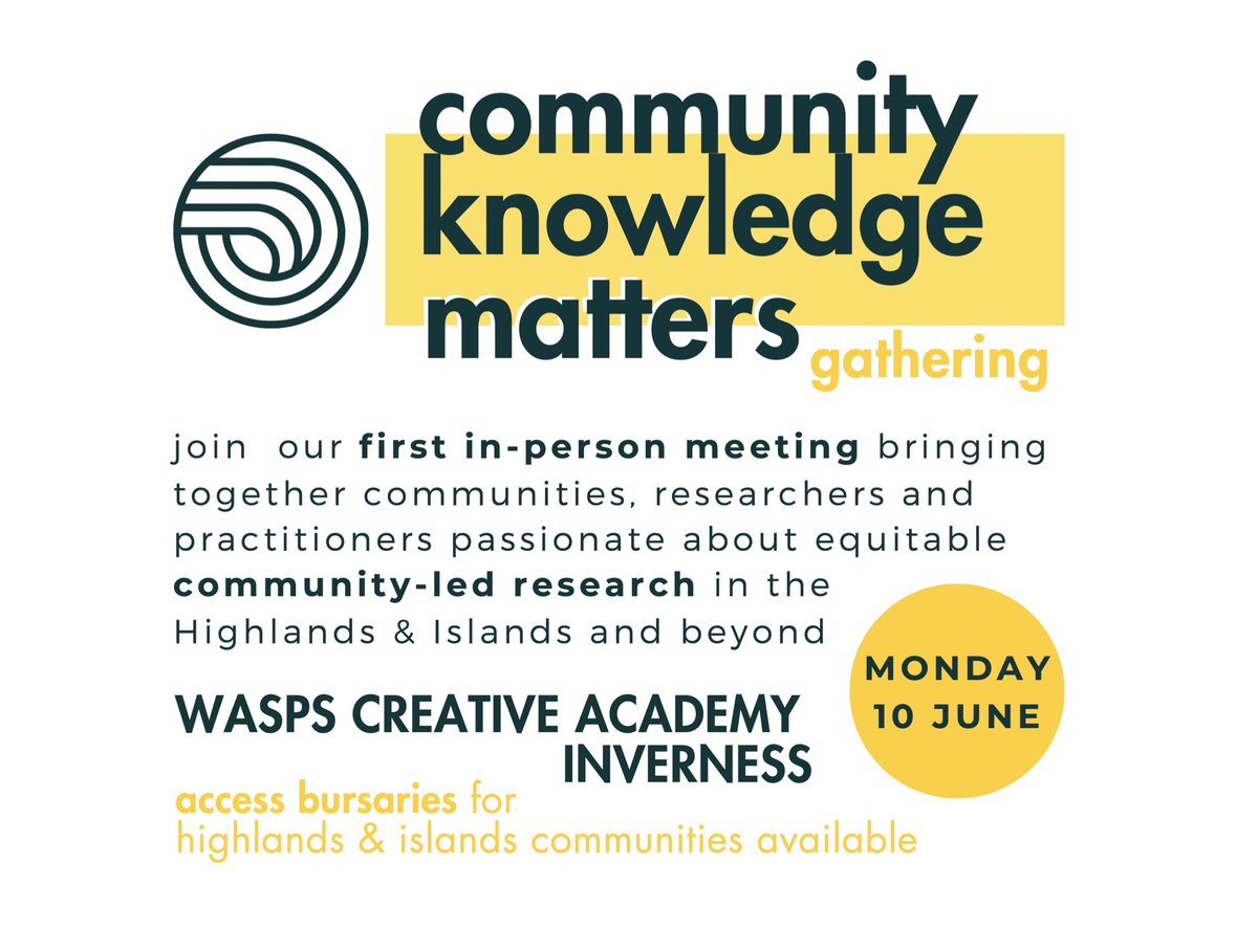 Join our in-person Gathering to advocate for more equitable community-led research in the Highlands &amp; Islands

🗓️10 June @waspsstudios Inverness

Bursaries available for H&amp;I communities - no prior research experience needed! 

#CommunityKnowledgeMatters

ℹ️communityknowledgematters.com/in-person-gath…