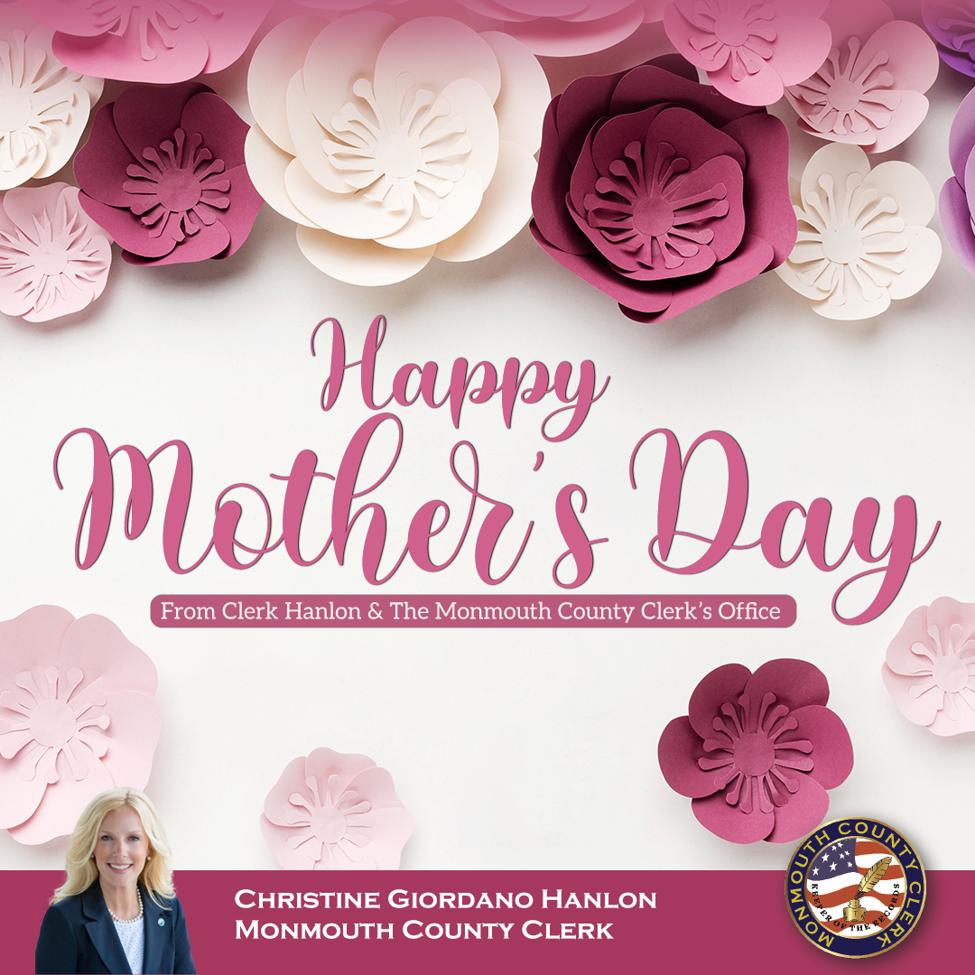 Happy #MothersDay from Clerk @ChristineHanlo1 & the #MonmouthCounty Clerk’s Office!