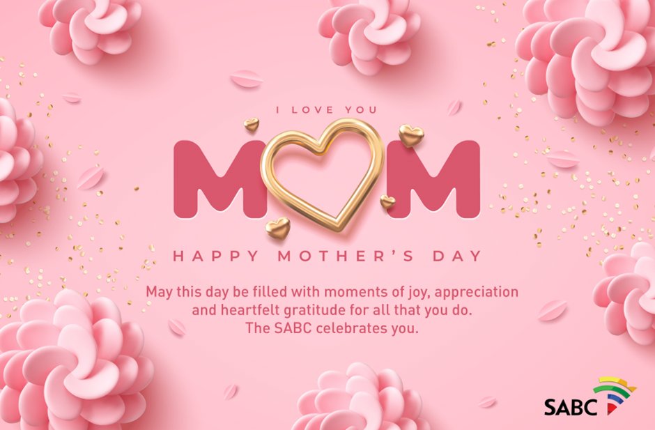 Happy Mother’s Day! May this day be filled with moments of joy, appreciation and heartfelt gratitude for all that you do. The SABC celebrates you. #HappymothersDay