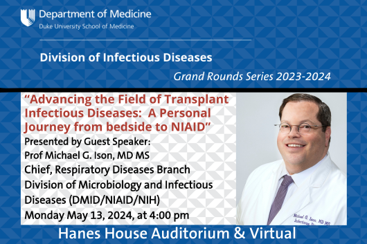Duke Infectious Diseases (@dukeadultid) on Twitter photo Please join us on May 13th at 4:00pm for #IDGrandRounds, "Advancing the Field of Transplant Infectious Diseases:  A Personal Journey from bedside to NIAID", presented by Prof Michael G. Ison, MD MS
Join in person or virtually:
duke.zoom.us/j/98692304999?…
#DukeID #IDFellows Please join us on May 13th at 4:00pm for #IDGrandRounds, "Advancing the Field of Transplant Infectious Diseases:  A Personal Journey from bedside to NIAID", presented by Prof Michael G. Ison, MD MS
Join in person or virtually:
duke.zoom.us/j/98692304999?…
#DukeID #IDFellows