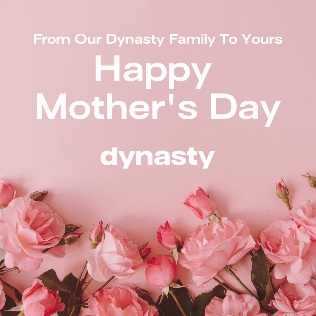 Happy Mother's Day to all the incredible women who pour their hearts into nurturing our families and children. From the entire Dynasty Family and Community, we're sending gratitude and warm wishes for a Mother's Day weekend filled with relaxation, laughter, and love.