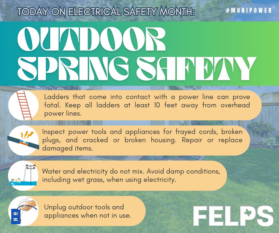 Warmer weather stimulates an increase in outdoor work at home. Let's stay safe while we become more active in the outdoors! #ElectricalSafetyMonth #SpringSafety #ElectricalSafety #MuniPower