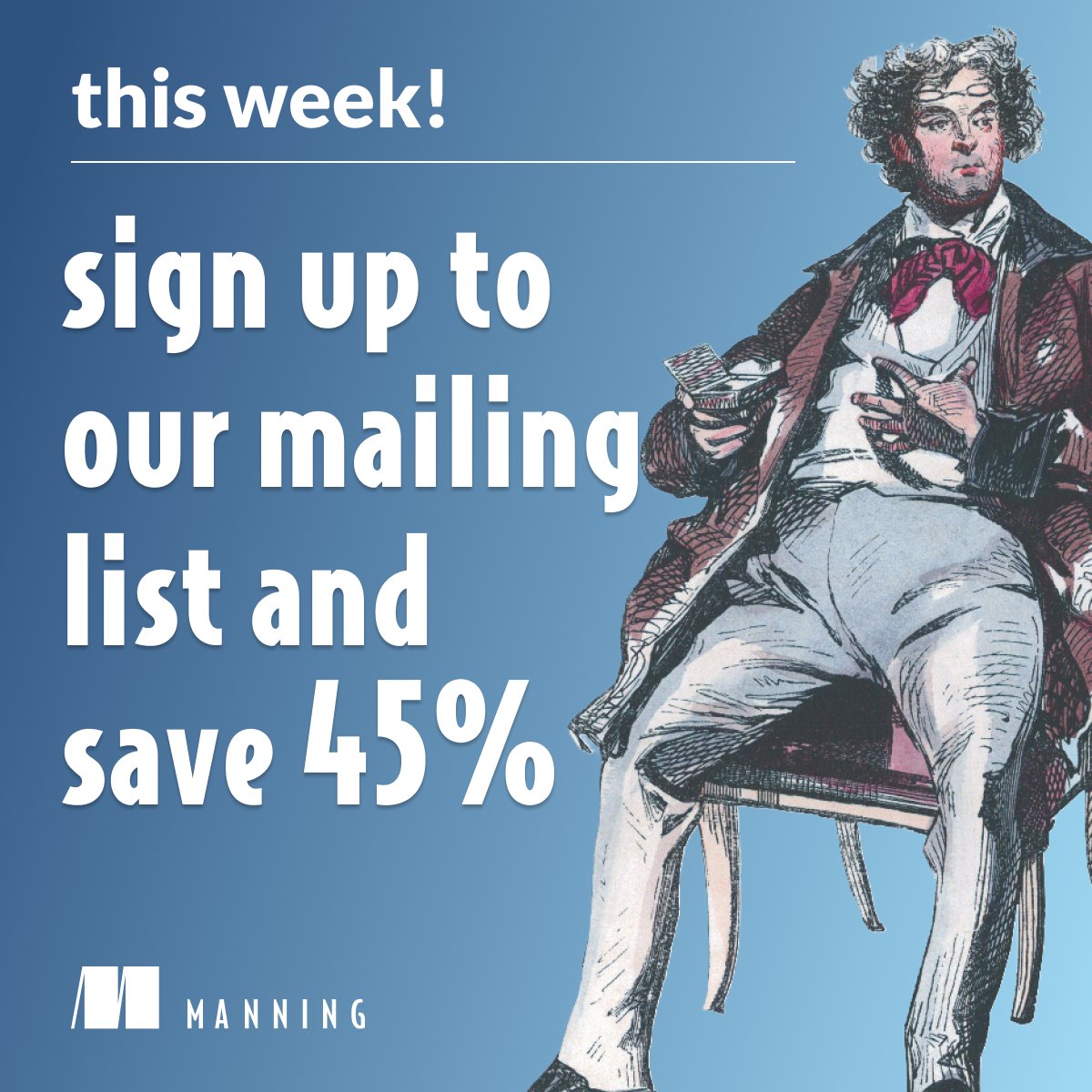 🌟 THIS WEEK - Sign up and save! 🌟 Get 42% off all eBooks, liveProjects, and liveVideos by registering for our mailing list @ mng.bz/X1XM #ManningBooks #LearnwithManning