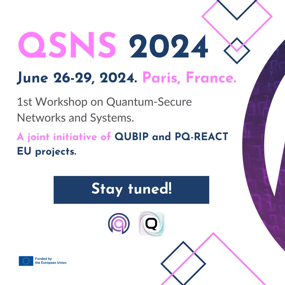 🤝 We welcome you to the QSNS2024 workshop! A joint initiative of the @qubip_eu & @PQREACT projects, co-funded by the EU under the Horizon Europe framework programme on the transition to Post-Quantum Cryptography of protocols, networks, and systems! 💡qubip.eu/qsns2024/