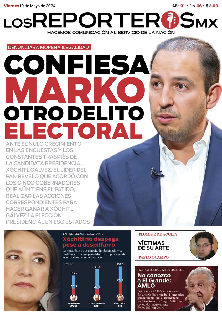 ⭕ #LosReporterosMX 📰 I ¡Buenos días! Esta es nuestra portada de este 10 de mayo del 2024. @MarkoCortes confiesa otro de sus delitos electorales: ante pésimo desempeño de @XochitlGalvez, el líder panista pacto con sus pocos Gobernadores, ayuda a la ex senadora. Toda la…