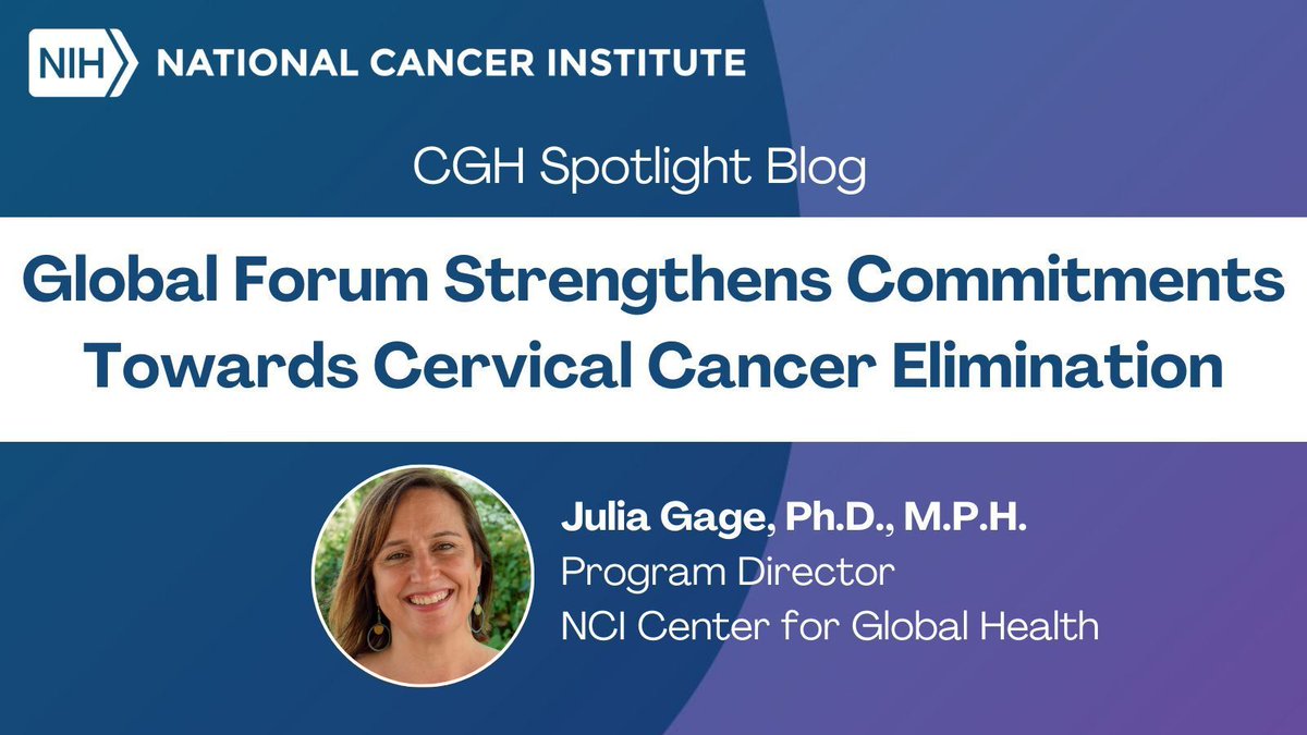 Out now! Impactful commitments from international stakeholders at the Global #CervicalCancer Elimination Forum inspire Dr. Julia Gage's work in cervical cancer prevention and control at @NCIGlobalHealth. Read more in our new Spotlight Blog => buff.ly/3JThFpl