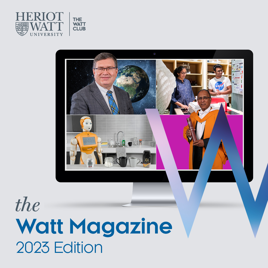 It's been nearly 6 months since we released the Watt Magazine 2023/2024. If you haven't checked out our fully digital alumni magazine yet, then now is your chance! Enjoy the read and discover ways to get involved! > wattmag.hw.ac.uk/2023Edition