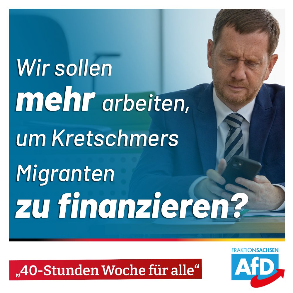 MP Kretschmer fordert eine „40-Stunden-Woche für alle“ und kritisiert die Teilzeitarbeit. Offenbar sollen die Bürger noch mehr arbeiten, damit die explod. Sozialkosten der verfehlter Migrationspolitik von Kretschmer und der CDU bezahlt werden können. afd-fraktion-sachsen.de/wir-sollen-meh…