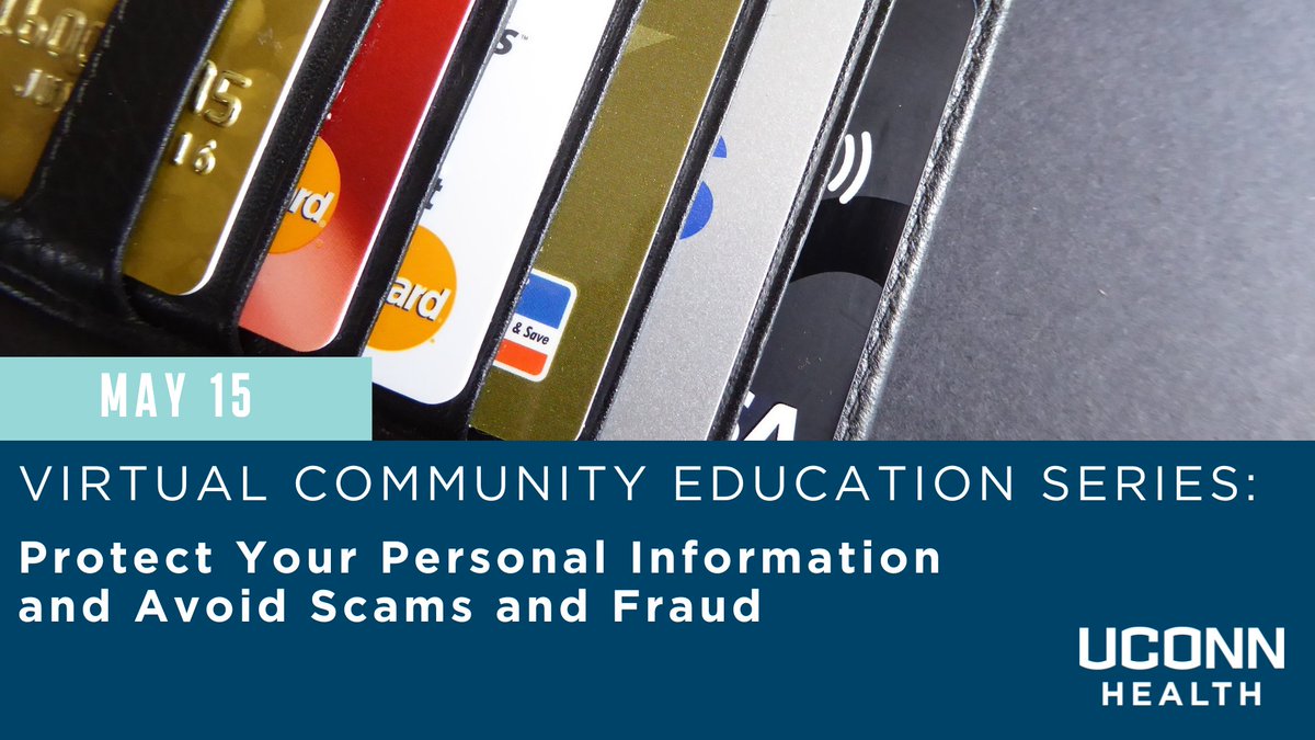 #UConnHealth offers free monthly webinars to community members. Join us on May 15 for 'Protect Your Personal Information and Avoid Scams and Fraud.' Learn common banking scams and how to avoid becoming a victim ➡️ bit.ly/48360Ol