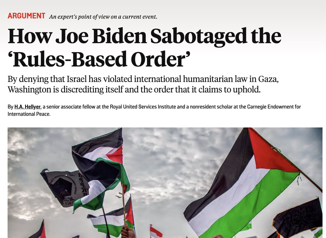 'How Joe Biden Sabotaged the ‘Rules-Based Order’' - my latest in @ForeignPolicy. 'By denying that Israel has violated international humanitarian law in Gaza, Washington is discrediting itself and the order that it claims to uphold.' foreignpolicy.com/2024/05/10/bid…
