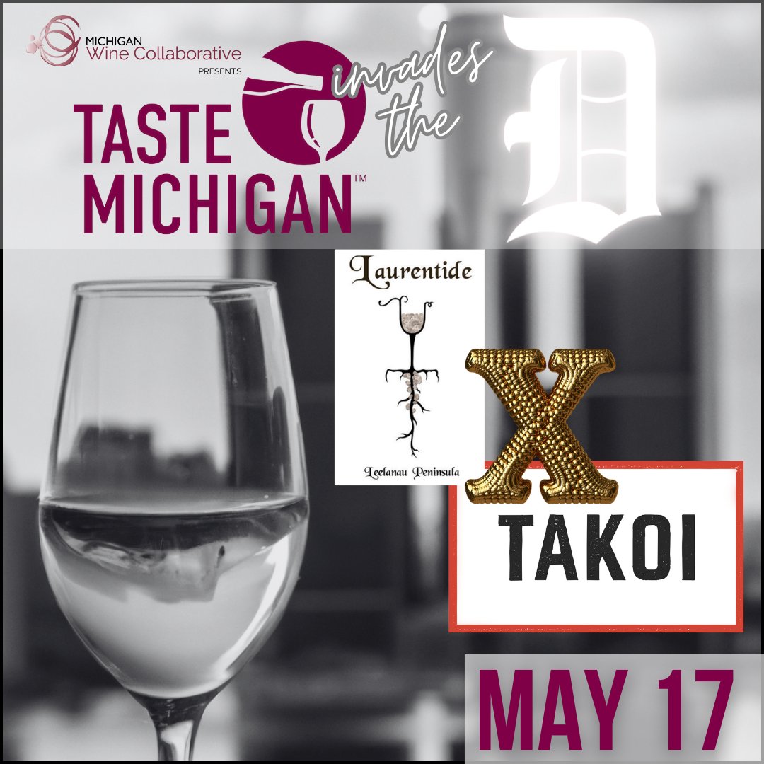 ONE week until Taste Michigan Invades the D!!!! It is time to make your happy hour plans and dinner reservations. A great option is the event at Takoi featuring Laurentide! #MIWineCollab #MIWine #DrinkMIWine #TasteMichigan #TasteMIInvadestheD #Detroit #DetroitWine #MIWineMonth