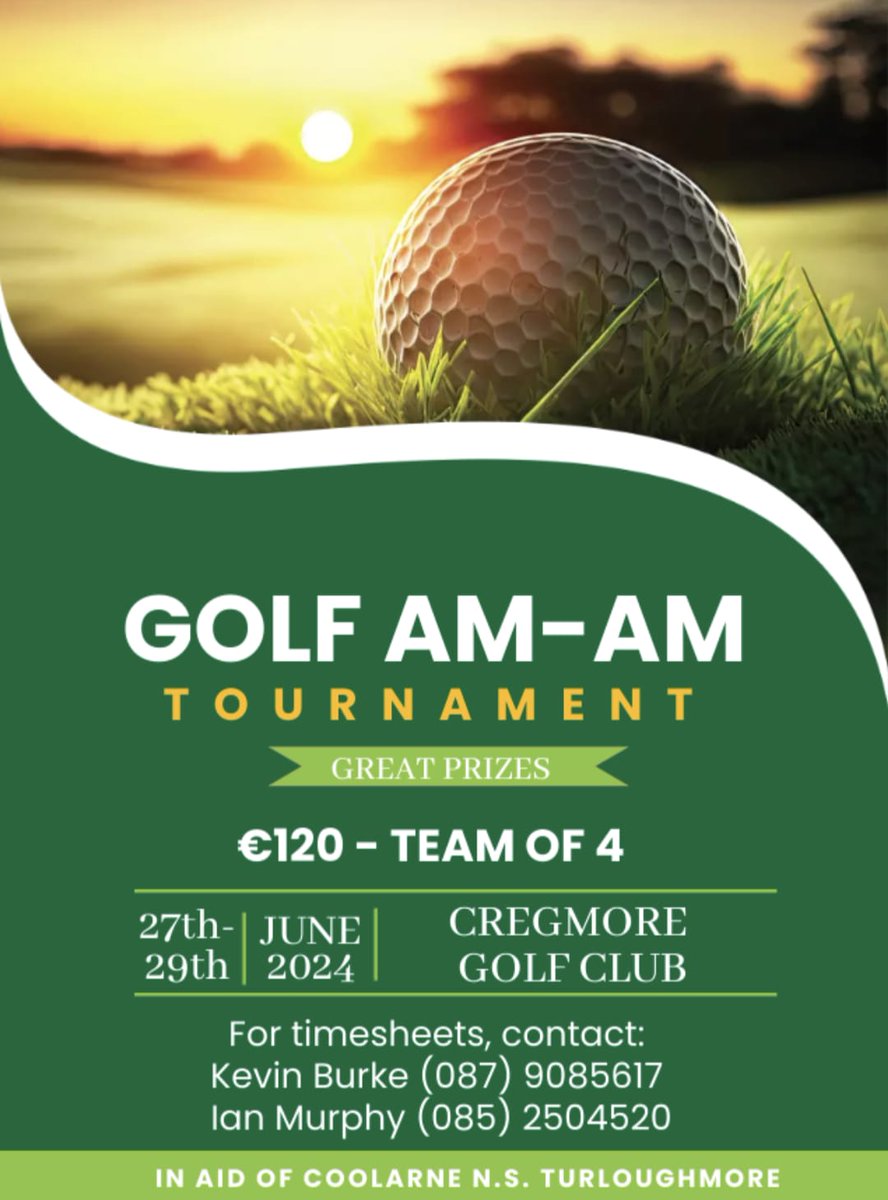 Galway Golfers ⛳️🏌️‍♀️ This Am-Am Tournament taking place at Cregmore Park Golf Club  in June promises to be a great day out, with great prizes to be won while raising funds for St. Vincent's N.S, Coolarne!